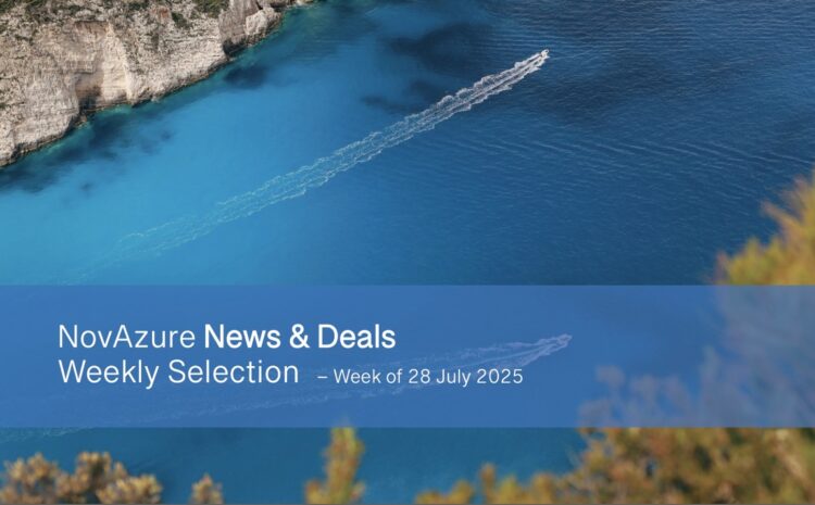 NovAzure News & Deals Weekly Selection – Week of 28 July 2025