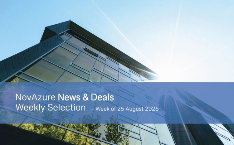 NovAzure News & Deals Weekly Selection – Week of 25 August 2025